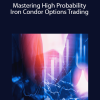 Winston Wee – Mastering High Probability Iron Condor Options Trading