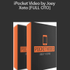 iPocket Video by Joey Xoto [FULL OTO]