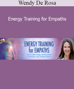 Wendy De Rosa - Energy Training for Empaths