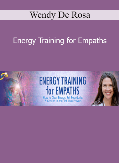 Wendy De Rosa - Energy Training for Empaths