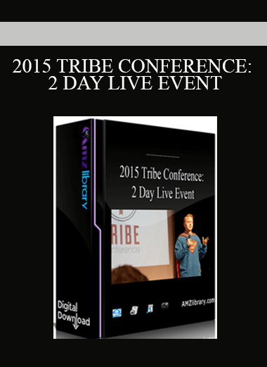 2015 TRIBE CONFERENCE: 2 DAY LIVE EVENT