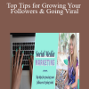 Social Media Marketing - Top Tips for Growing Your Followers & Going Viral