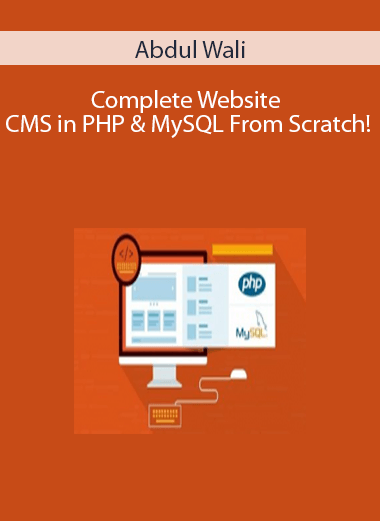 Abdul Wali – Complete Website & CMS in PHP & MySQL From Scratch!