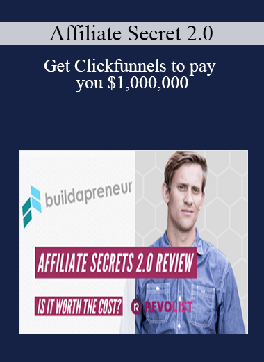 Affiliate Secret 2.0 - Get Clickfunnels to pay you $1,000,000