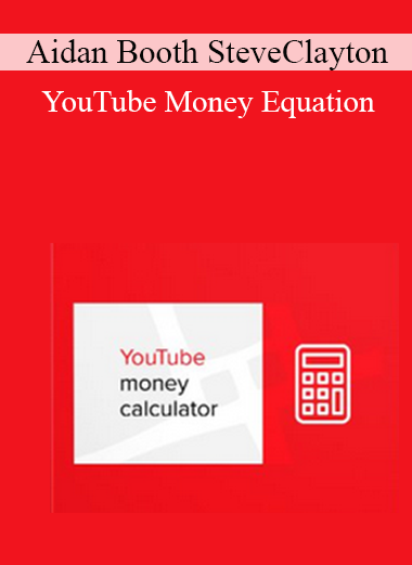 Aidan Booth SteveClayton - YouTube Money Equation