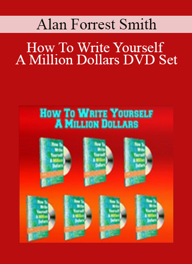 Alan Forrest Smith - How To Write Yourself A Million Dollars DVD Set