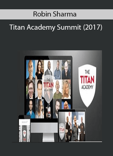 Almost Done. – Robin Sharma – Titan Academy Summit (2017)