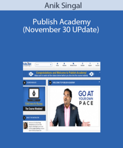 Anik Singal – Publish Academy(November 30 UPdate)