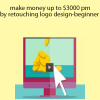 Ankam Academy – make money up to $3000/pm by retouching logo design-beginner