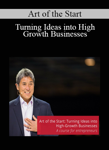 Art of the Start - Turning Ideas into High-Growth Businesses
