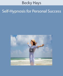 Becky Hays – Self-Hypnosis for Personal Success