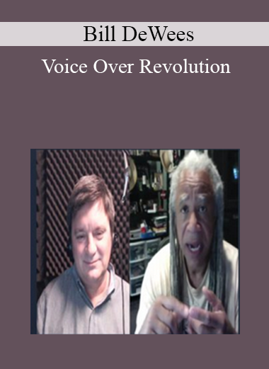 Bill DeWees - Voice Over Revolution