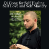 Blake D Bauer - Qi Gong for Self Healing Self Love and Self Mastery