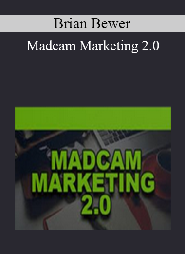 Brian Bewer - Madcam Marketing 2.0