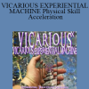 Brian David Phillips - VICARIOUS EXPERIENTIAL MACHINE Physical Skill Acceleration