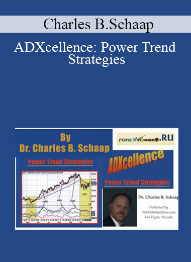 Charles B.Schaap - ADXcellence: Power Trend Strategies
