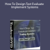 Chuck LeBeau – How To Design Test Evaluate & Implement Systems