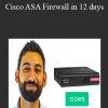 Cisco ASA Firewall in 12 days