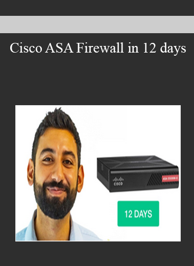 Cisco ASA Firewall in 12 days