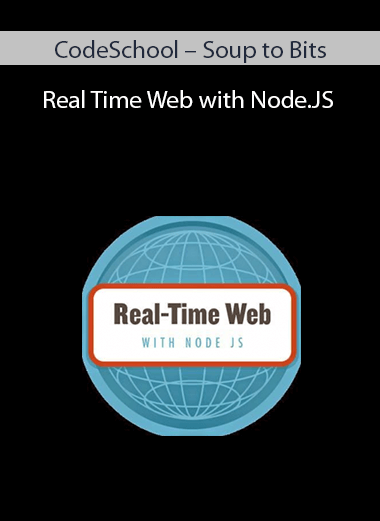 CodeSchool – Soup to Bits – Real Time Web with Node.JS