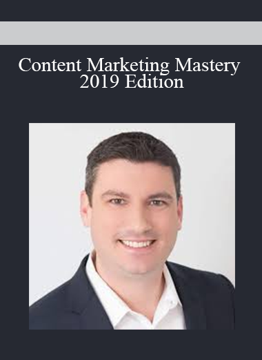 Content Marketing Mastery 2019 Edition