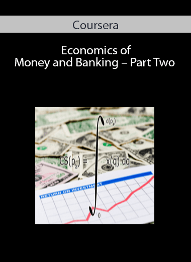 Coursera – Economics of Money and Banking – Part Two