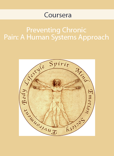 Coursera – Preventing Chronic Pain: A Human Systems Approach
