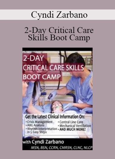 Cyndi Zarbano - 2-Day Critical Care Skills Boot Camp