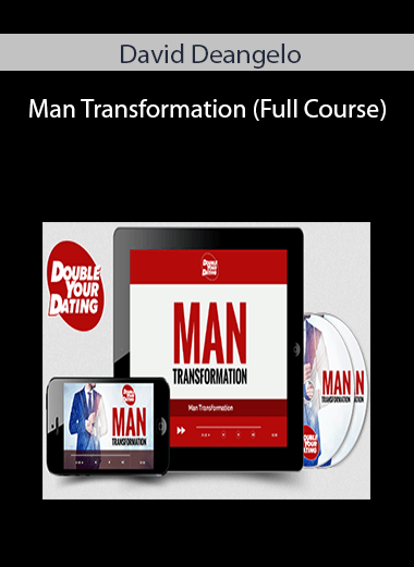 David Deangelo – Man Transformation (Full Course)