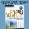 David Lerman - Exploiting Volatily. Mastering Equity and Index Options