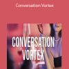 David Tian – Conversation Vortex