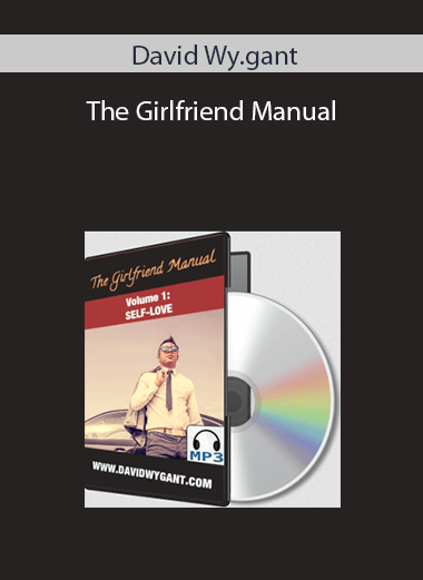 David Wy.gant – The Girlfriend Manual