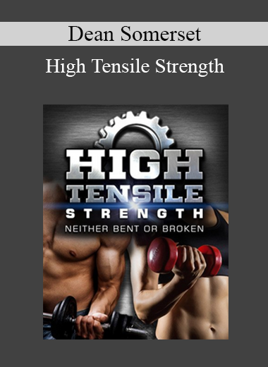Dean Somerset - High Tensile Strength