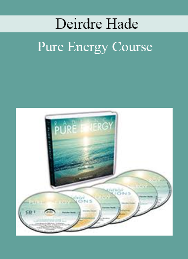 Deirdre Hade - Pure Energy Course