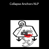 Demolish Negative States Instantly – Collapse Anchors NLP
