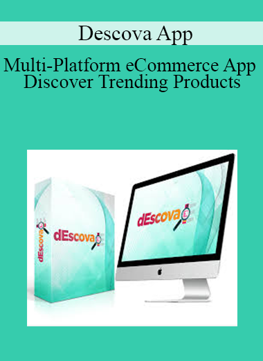 Descova App - Multi-Platform eCommerce App Discover Trending Products