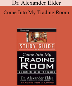 Dr. Alexander Elder - Come Into My Trading Room