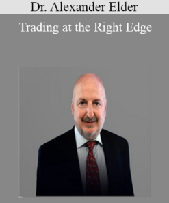 Dr. Alexander Elder - Trading at the Right Edge