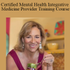 Dr. Leslie Korn - Certified Mental Health Integrative Medicine Provider Training Course