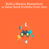 Dr. Scott Brown Build a Massive Momentum or Value Stock Portfolio From Zero