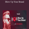 Eric Bandholz & Foundr - Blow Up Your Brand