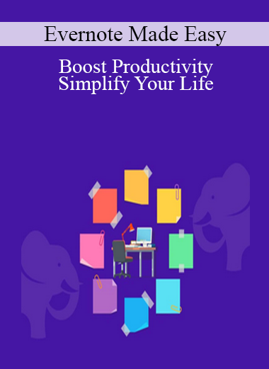 Evernote Made Easy - Boost Productivity & Simplify Your Life