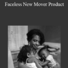 Faceless New Mover Product