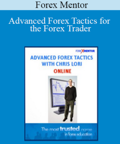 Forex Mentor - Advanced Forex Tactics for the Forex Trader
