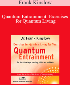 Frank Kinslow - Quantum Entrainment: Exercises for Quantum Living