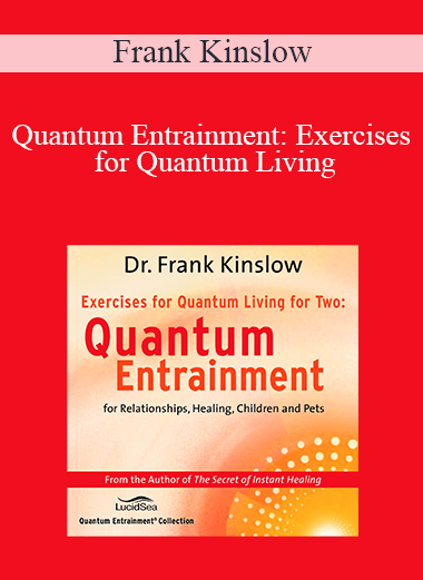 Frank Kinslow - Quantum Entrainment: Exercises for Quantum Living