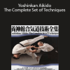 Gozo Shioda – Yoshinkan Aikido: The Complete Set of Techniques