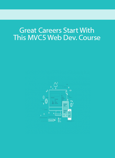 Great Careers Start With This MVC5 Web Dev. Course