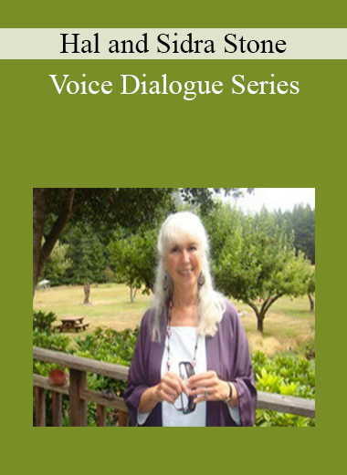 Hal and Sidra Stone - Voice Dialogue Series