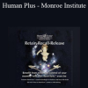 Hemi-Sync - Human Plus - Monroe Institute